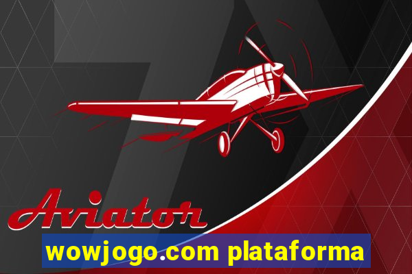 wowjogo.com plataforma